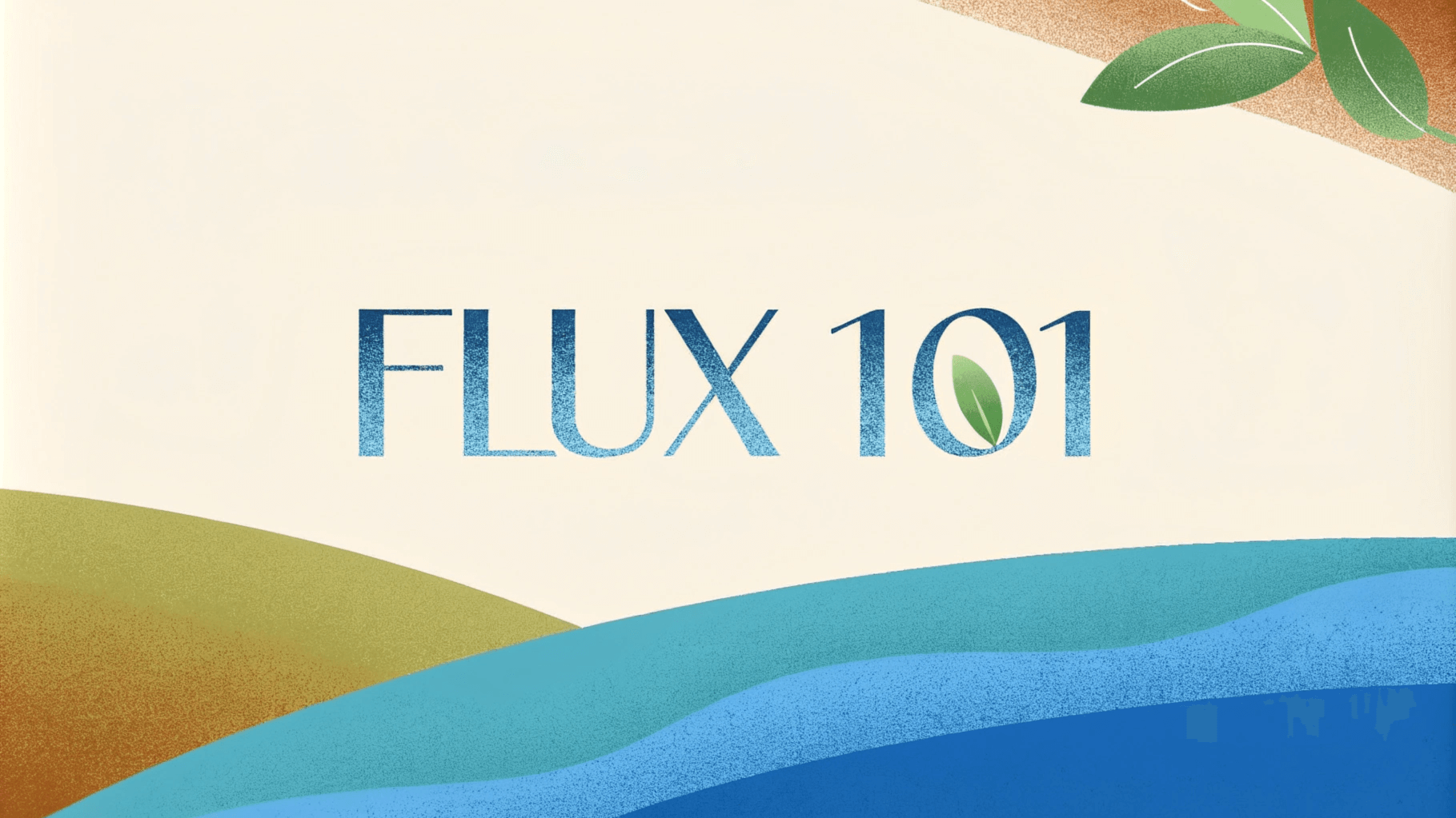 Flux 101